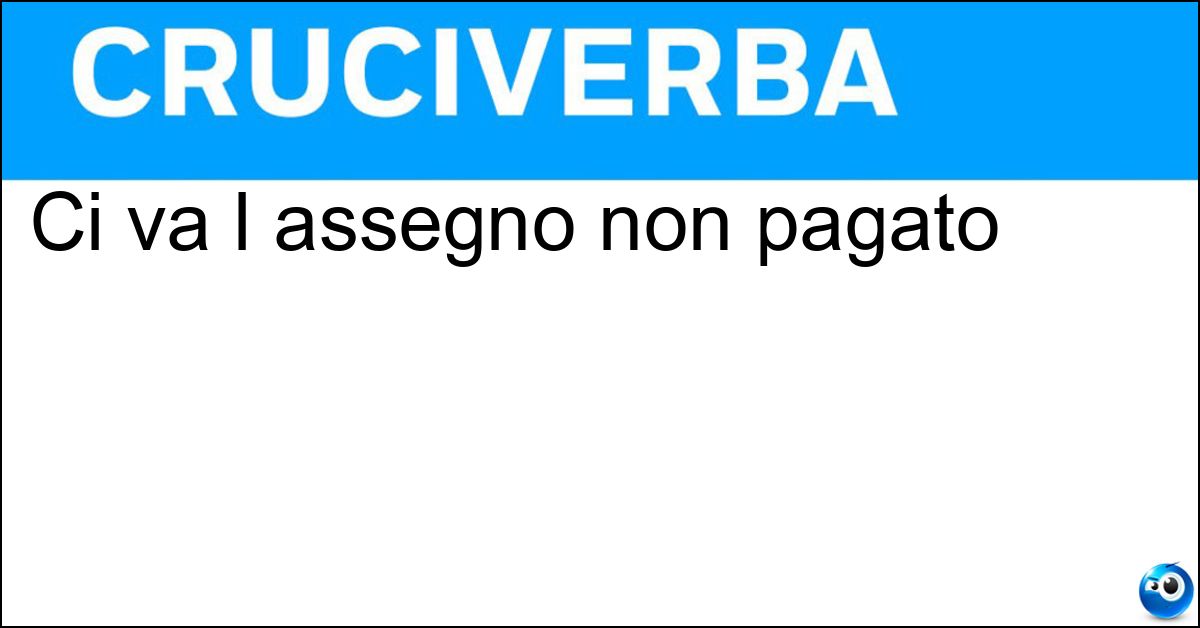 Ci va l assegno non pagato Soluzione Ci va l assegno non pagato - Protesto