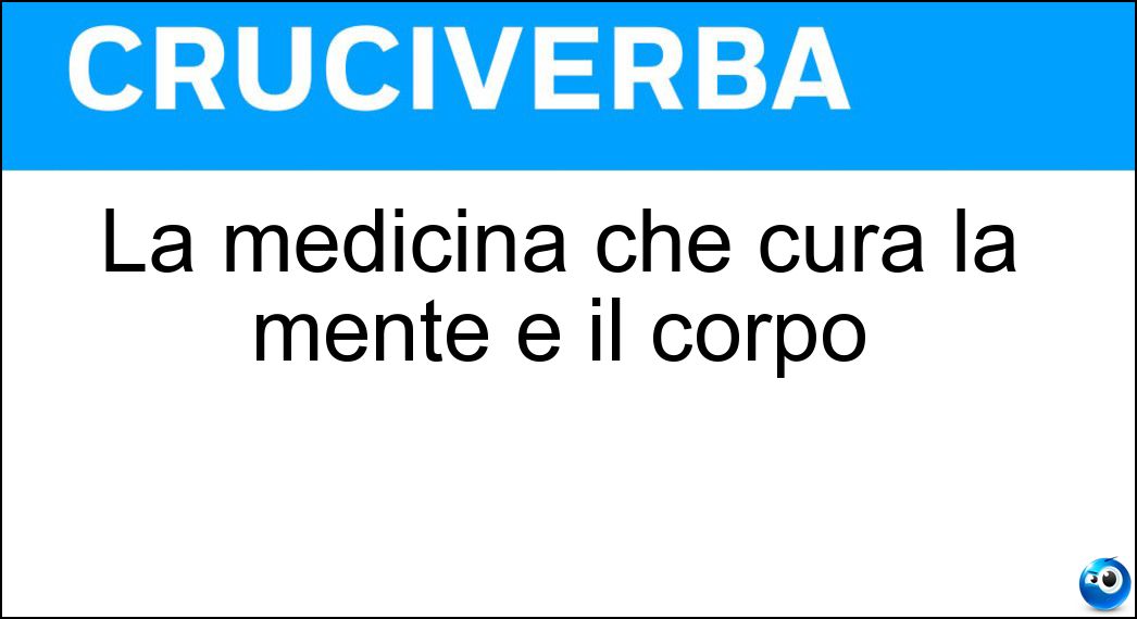 La medicina che cura la mente e il corpo