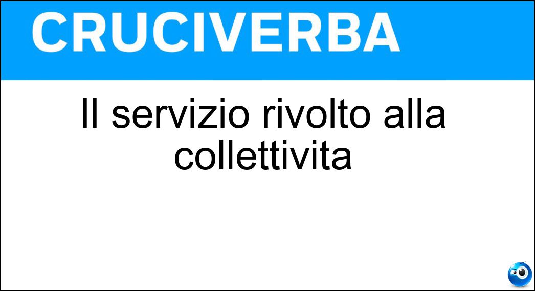 Il servizio rivolto alla collettività