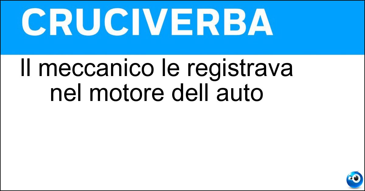 Soluzione Il meccanico le registrava nel motore dell auto - Punterie