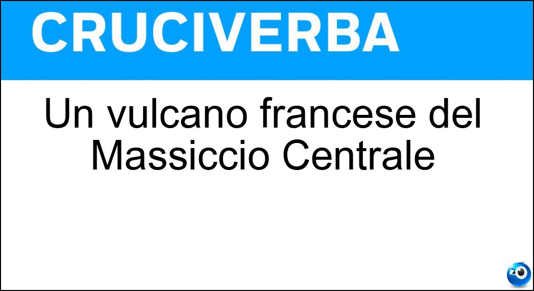 Un vulcano francese del Massiccio Centrale Un vulcano francese del Massiccio Centrale