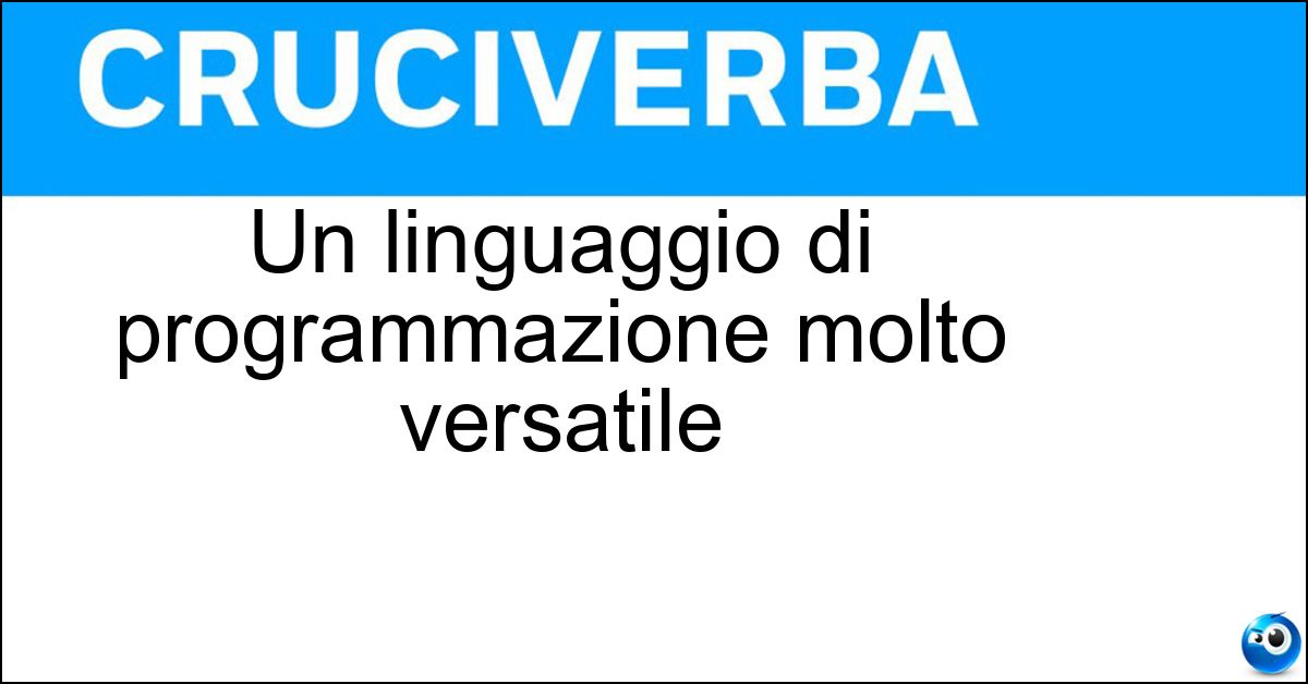 Soluzione Un linguaggio di programmazione molto versatile - Python
