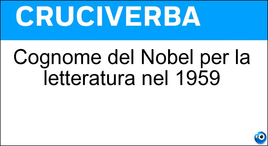 Cognome del Nobel per la letteratura nel 1959