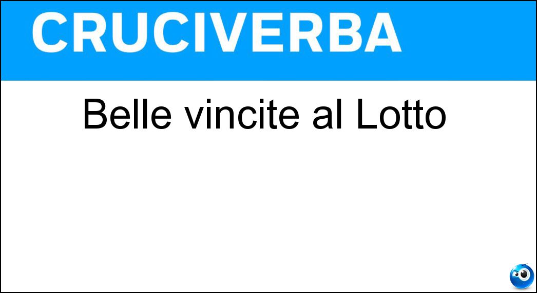 Belle vincite al Lotto Soluzione Belle vincite al Lotto - Quaterne