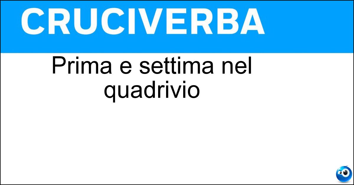 Soluzione Prima e settima nel quadrivio - Qv