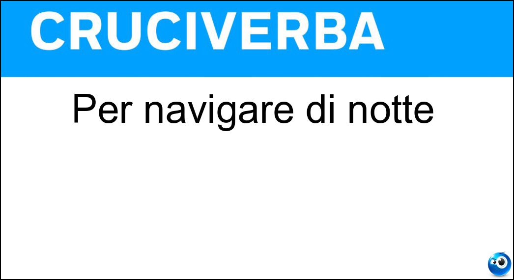 Definizione Cruciverba: Farla vuole dire andare avanti e indietro