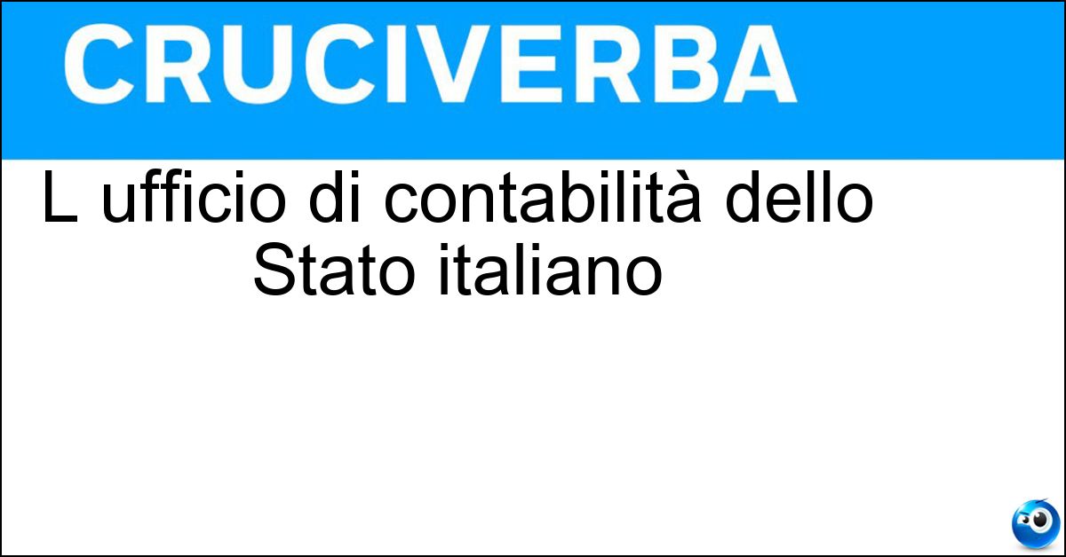 Soluzione L ufficio di contabilità dello Stato italiano - Ragioneria Generale
