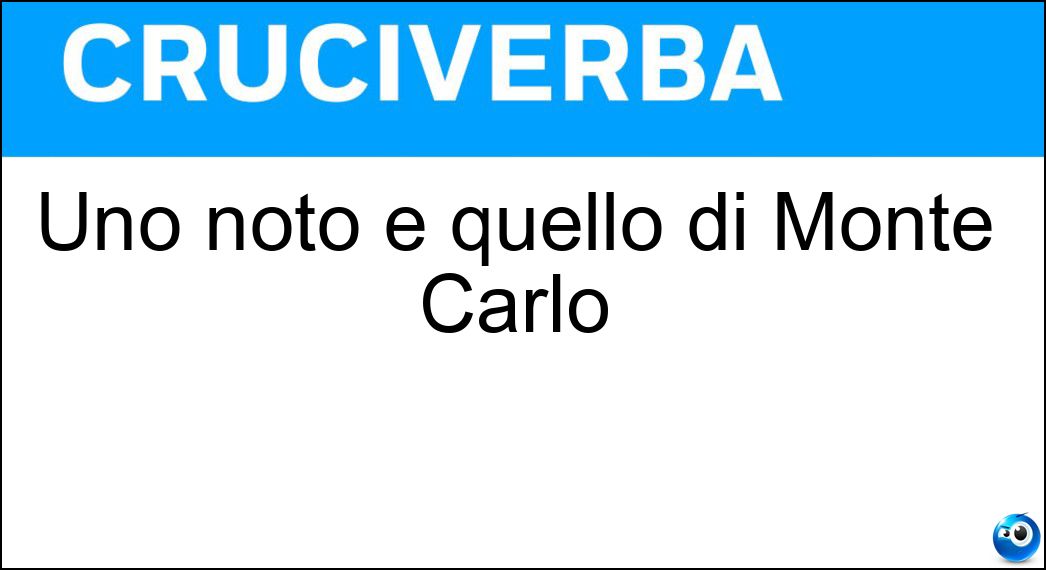 Uno noto è quello di Monte Carlo Soluzione Uno noto è quello di Monte Carlo - Rally