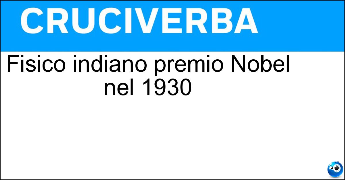 Fisico indiano premio Nobel nel 1930 Soluzione Fisico indiano premio Nobel nel 1930 - Raman