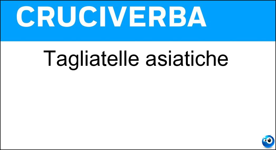 Tagliatelle asiatiche Soluzione Tagliatelle asiatiche - Ramen