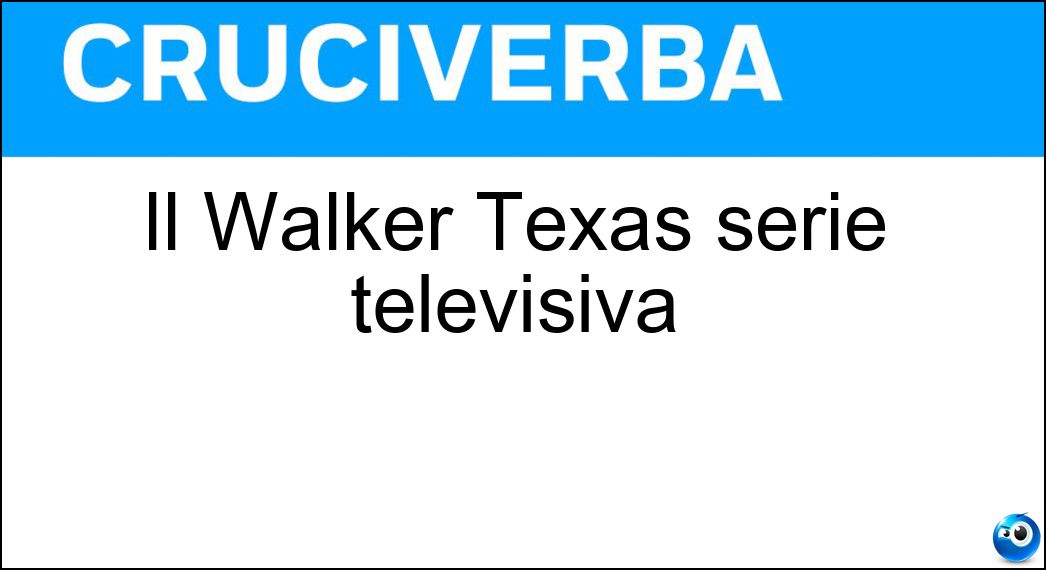 Il Walker Texas serie televisiva