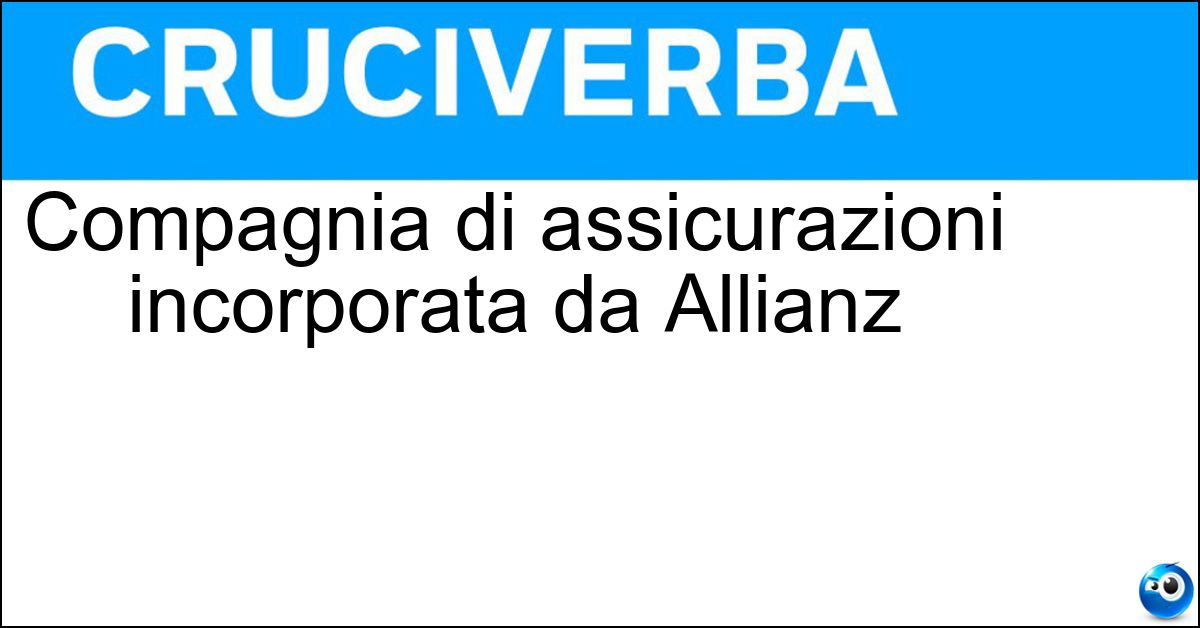 Compagnia di assicurazioni incorporata da Allianz Soluzione Compagnia di assicurazioni incorporata da Allianz - Ras