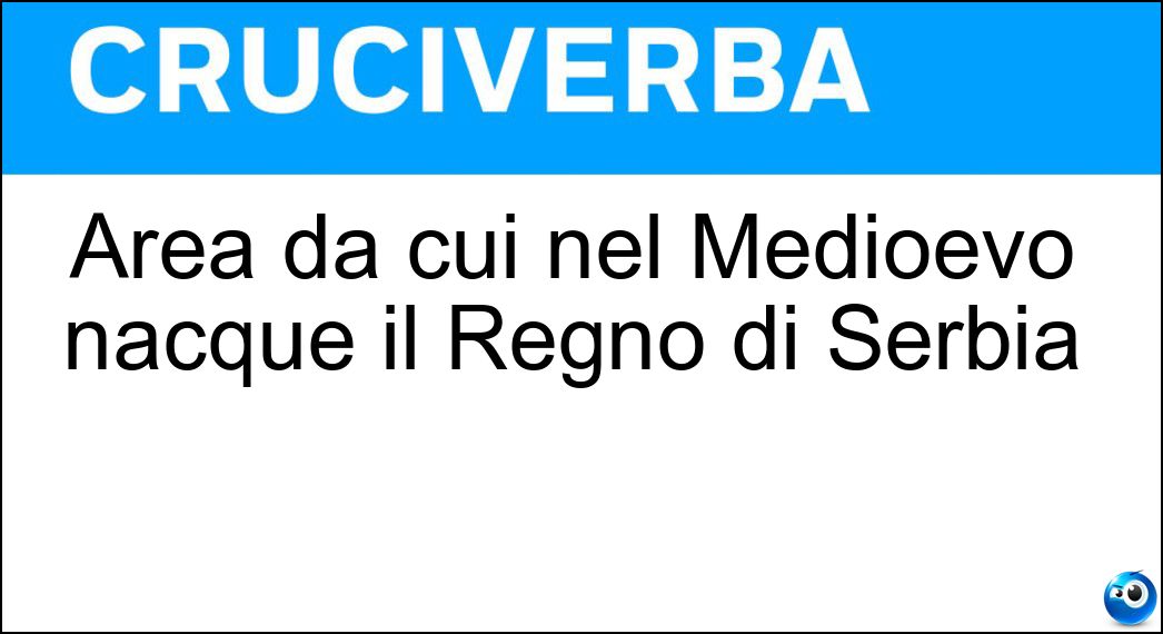 Soluzione Area da cui nel Medioevo nacque il Regno di Serbia - Rascia