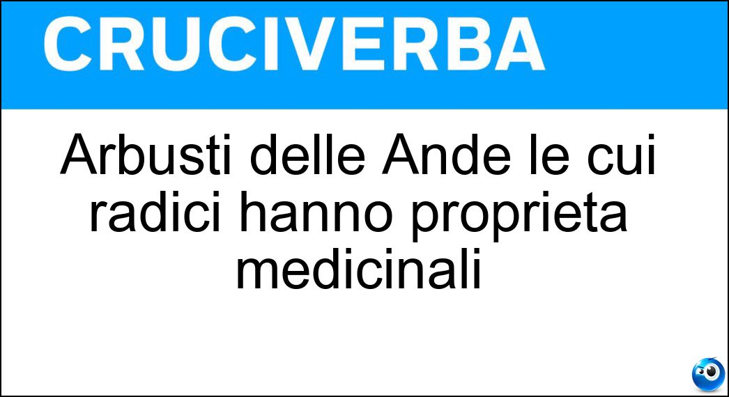 Arbusti delle Ande le cui radici hanno proprietà medicinali