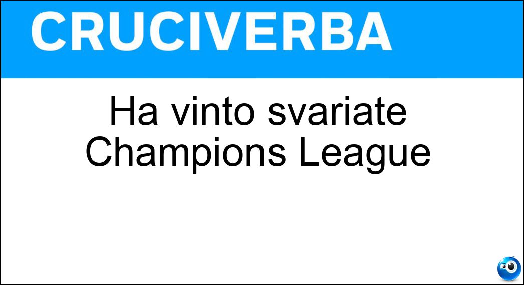 Ha vinto svariate Champions League