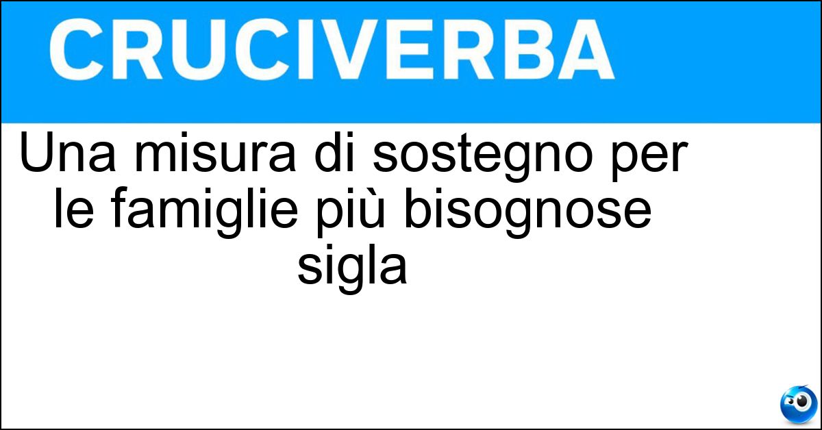 Soluzione Una misura di sostegno per le famiglie più bisognose sigla - Reis