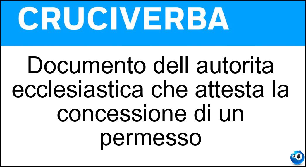 Documento dell autorità ecclesiastica che attesta la concessione di un permesso Soluzione Documento dell autorità ecclesiastica che attesta la concessione di un permesso - Remissoria