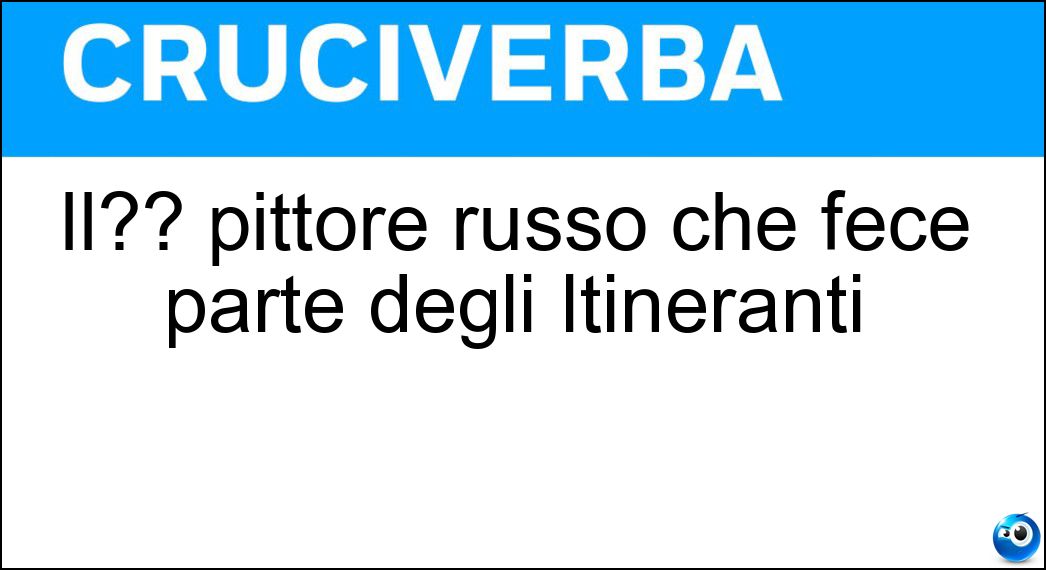 Il?? pittore russo che fece parte degli Itineranti Il?? pittore russo che fece parte degli Itineranti