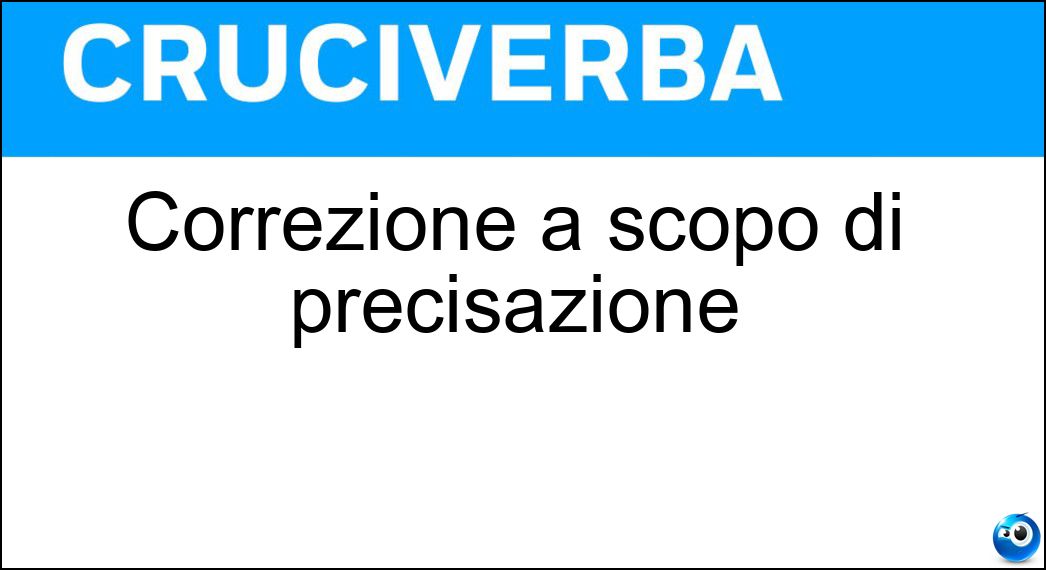 Correzione a scopo di precisazione