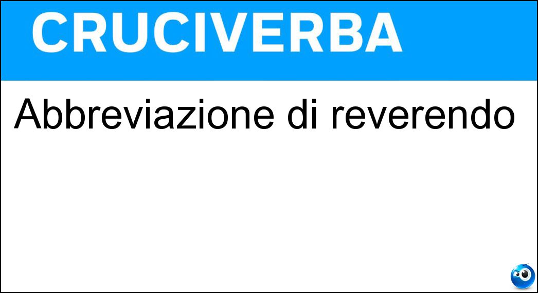 Abbreviazione di reverendo Abbreviazione di reverendo