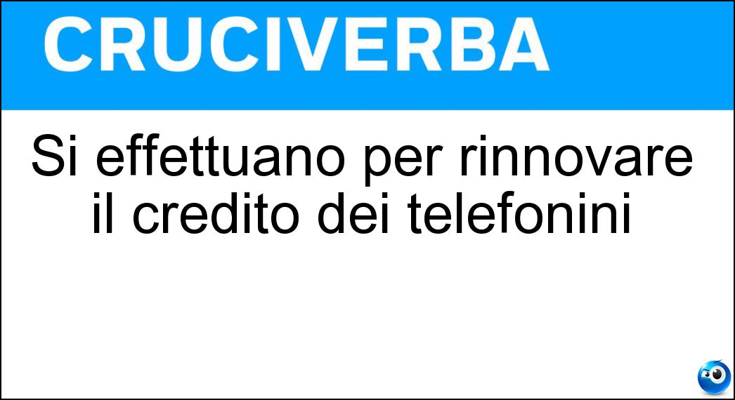 Soluzione Si effettuano per rinnovare il credito dei telefonini - Ricariche