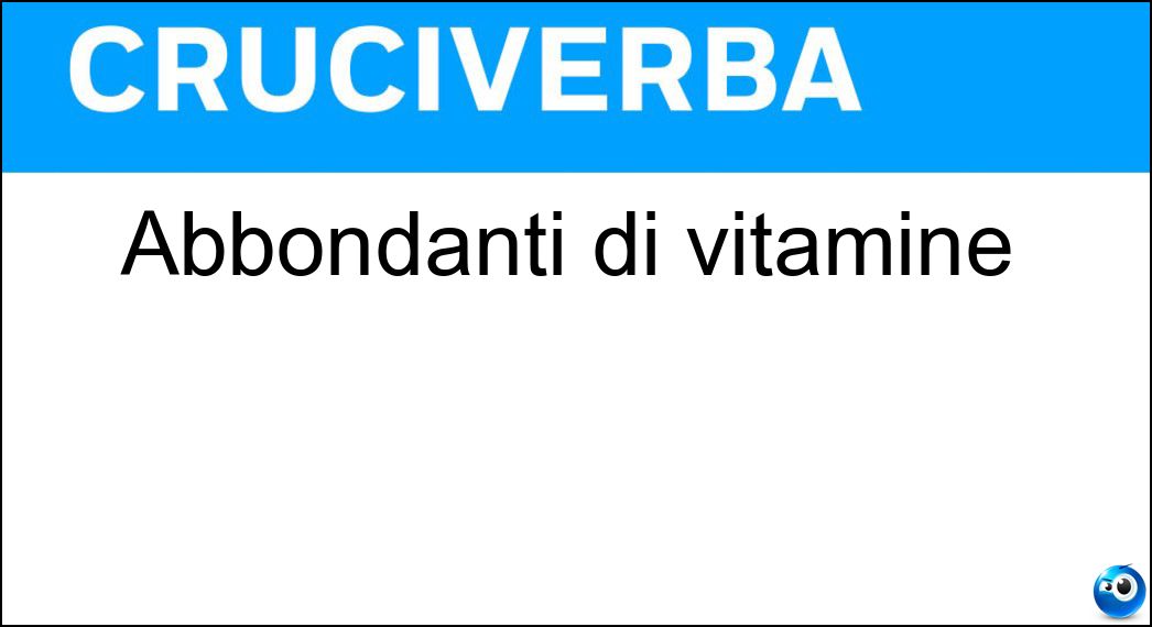 Abbondanti di vitamine Abbondanti di vitamine
