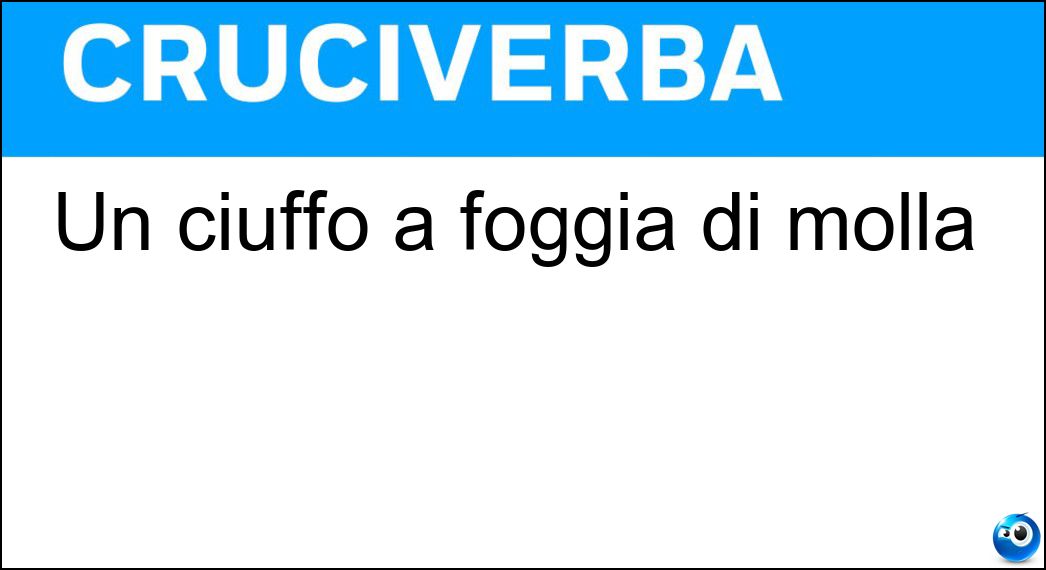 Un ciuffo a foggia di molla Soluzione Un ciuffo a foggia di molla - Ricciolo