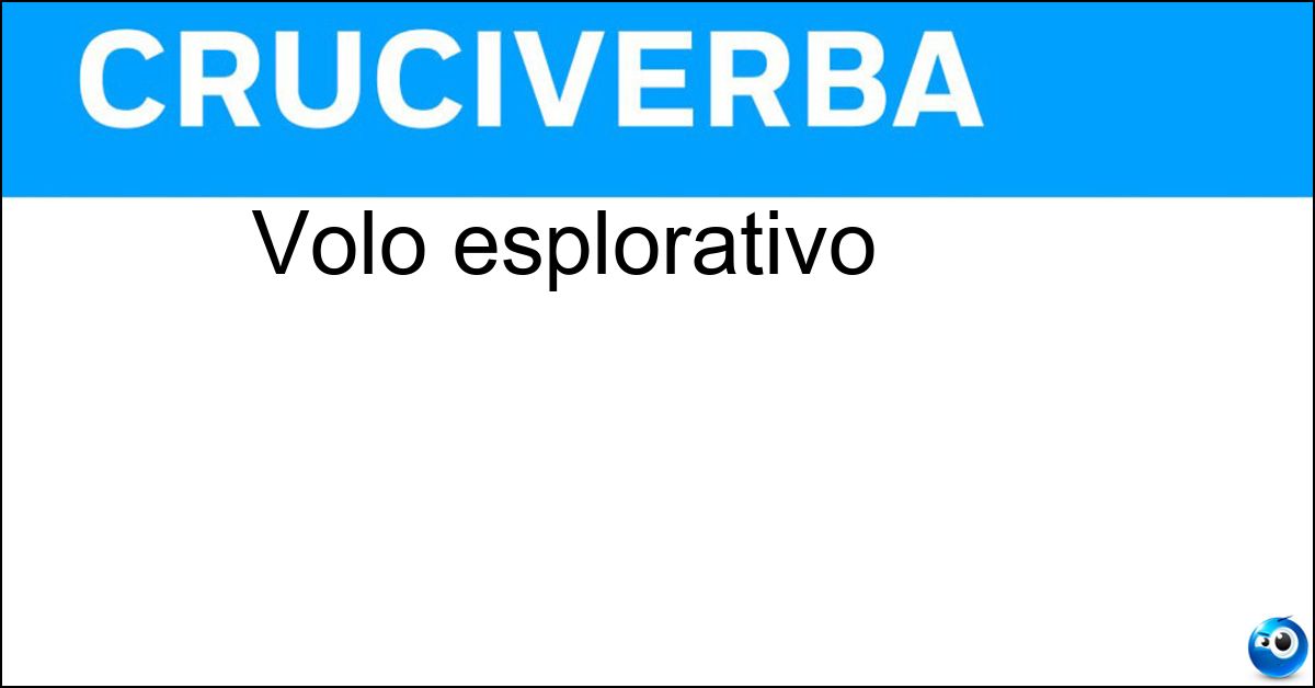 Soluzione Volo esplorativo - Ricognizione