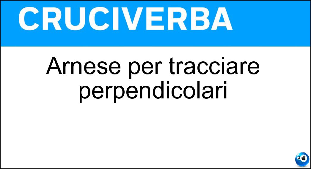 Arnese per tracciare perpendicolari