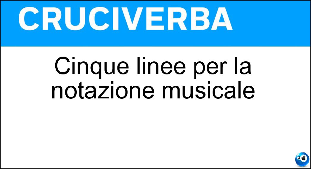 Cinque linee per la notazione musicale