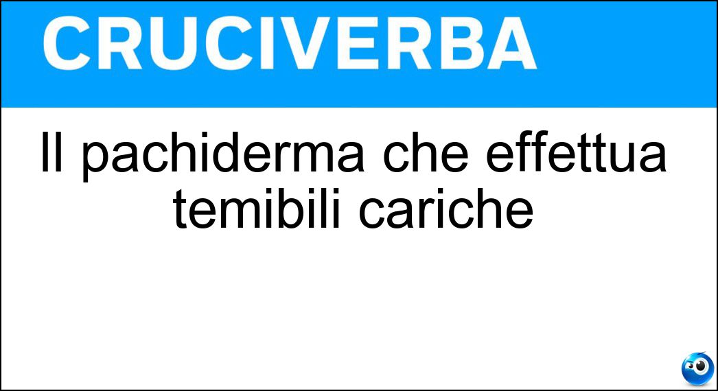 Il pachiderma che effettua temibili cariche