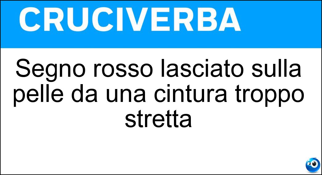 Segno rosso lasciato sulla pelle da una cintura troppo stretta