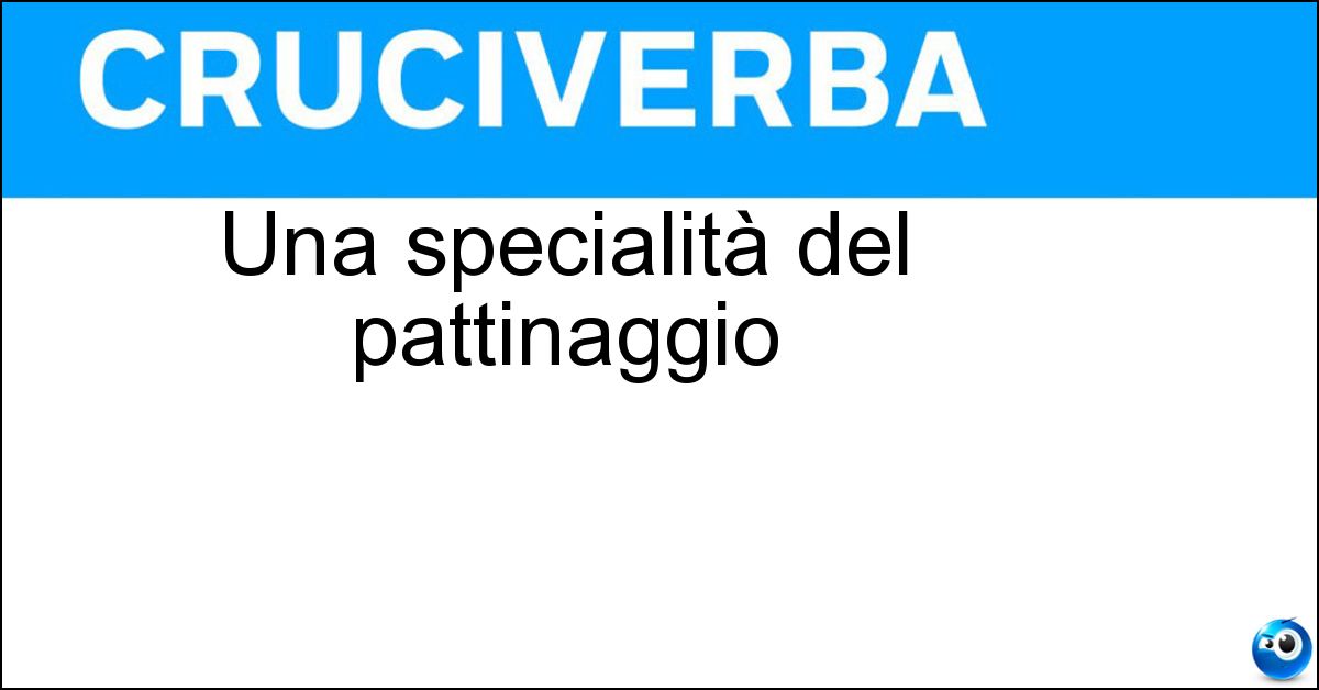 Una specialità del pattinaggio Soluzione Una specialità del pattinaggio - Ritmico