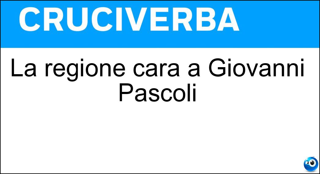 Soluzione La regione cara a Giovanni Pascoli - Romagna