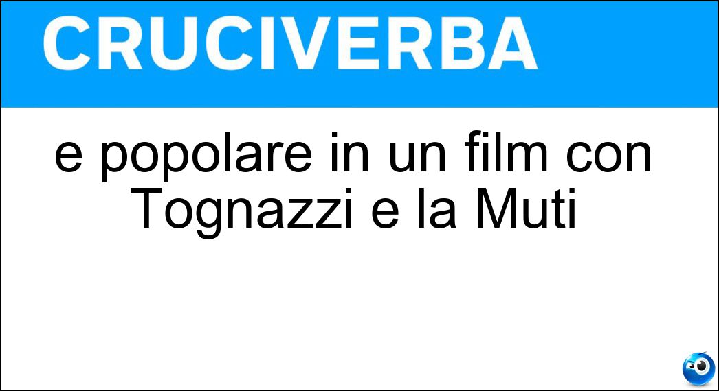 È popolare in un film con Tognazzi e la Muti