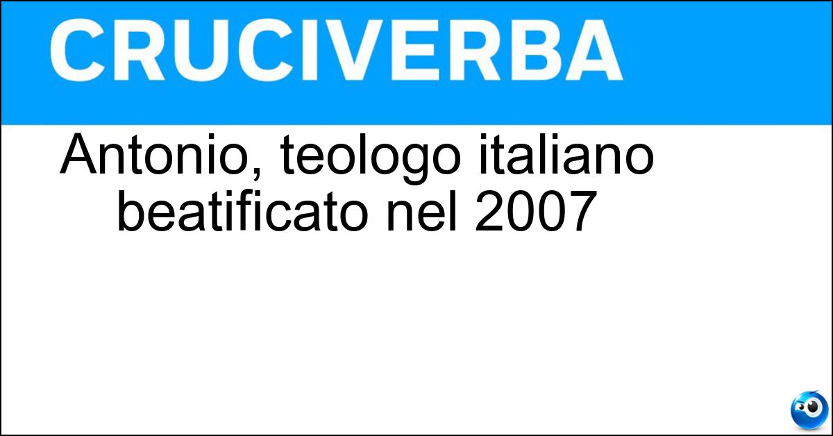 Antonio, teologo italiano beatificato nel 2007