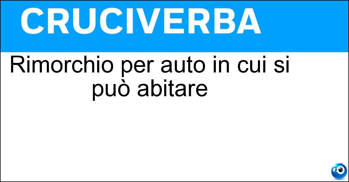 Rimorchio per auto in cui si può abitare Soluzione Rimorchio per auto in cui si può abitare - Roulotte