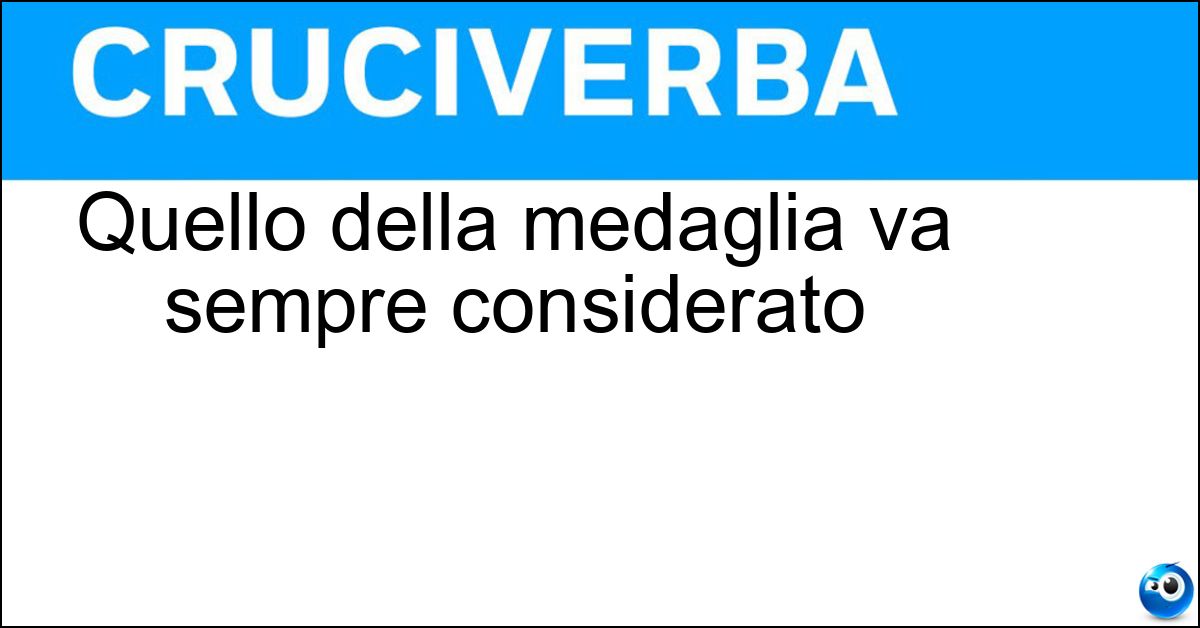 Soluzione Quello della medaglia va sempre considerato - Rovescio