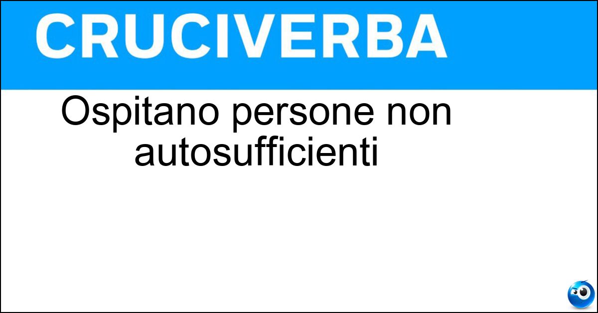 Ospitano persone non autosufficienti Soluzione Ospitano persone non autosufficienti - Rsa