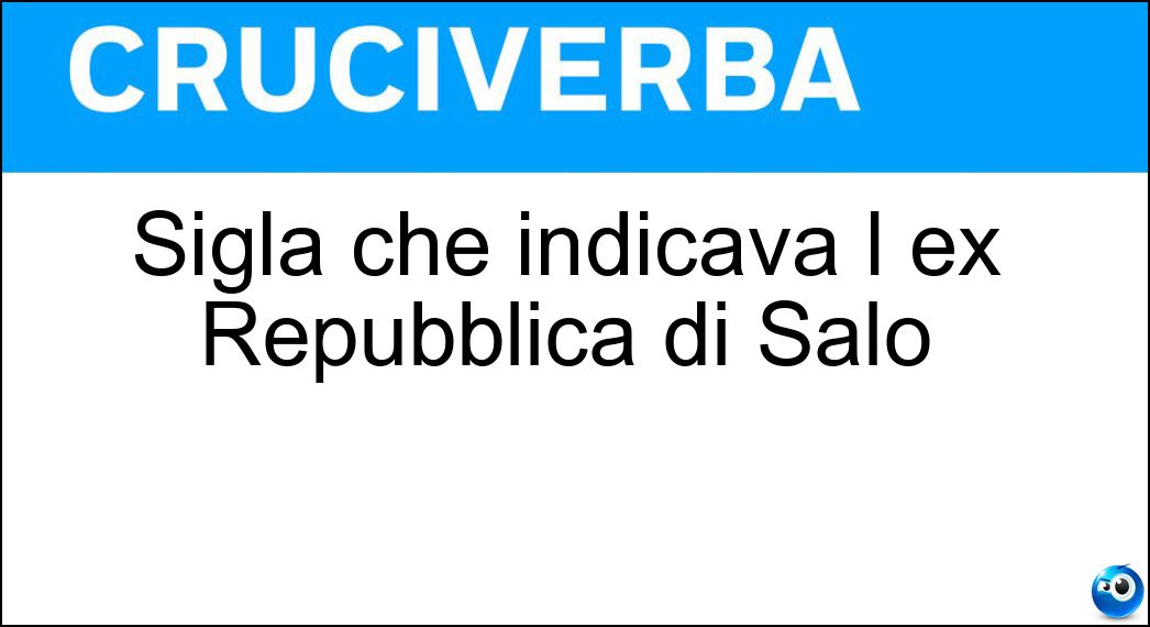 Soluzione Sigla che indicava l ex Repubblica di Salò - Rsi