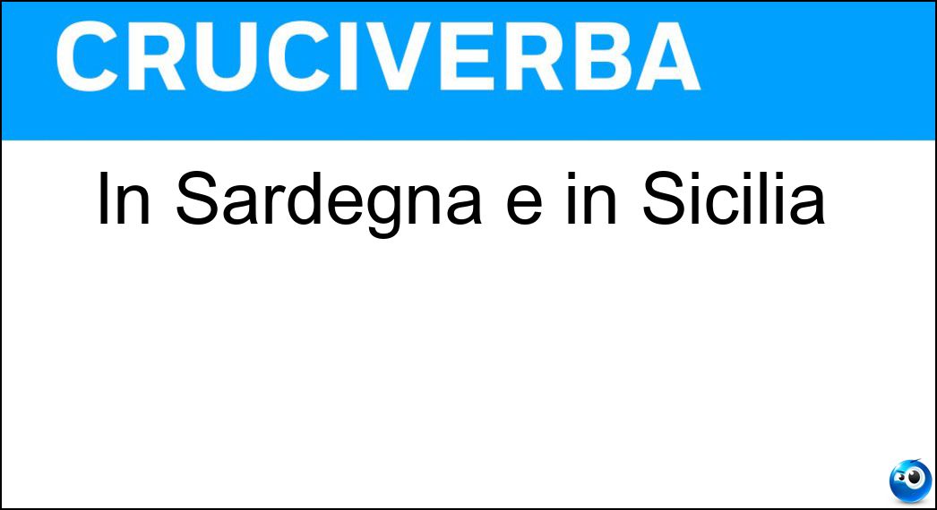 In Sardegna e in Sicilia Soluzione In Sardegna e in Sicilia - Sa