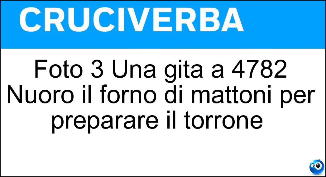 Foto 3 Una gita a 4782 Nuoro il forno di mattoni per preparare il torrone |