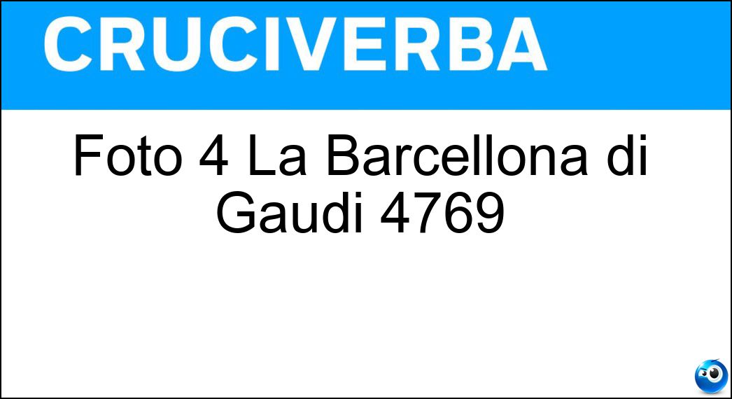 Soluzione Cruciverba: Foto 4 La Barcellona di Gaudì 4769| - Risposta Sagrada Familia