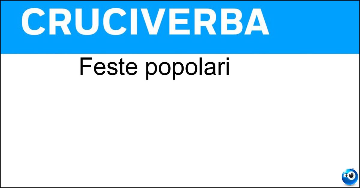 Feste popolari Soluzione Feste popolari - Sagre