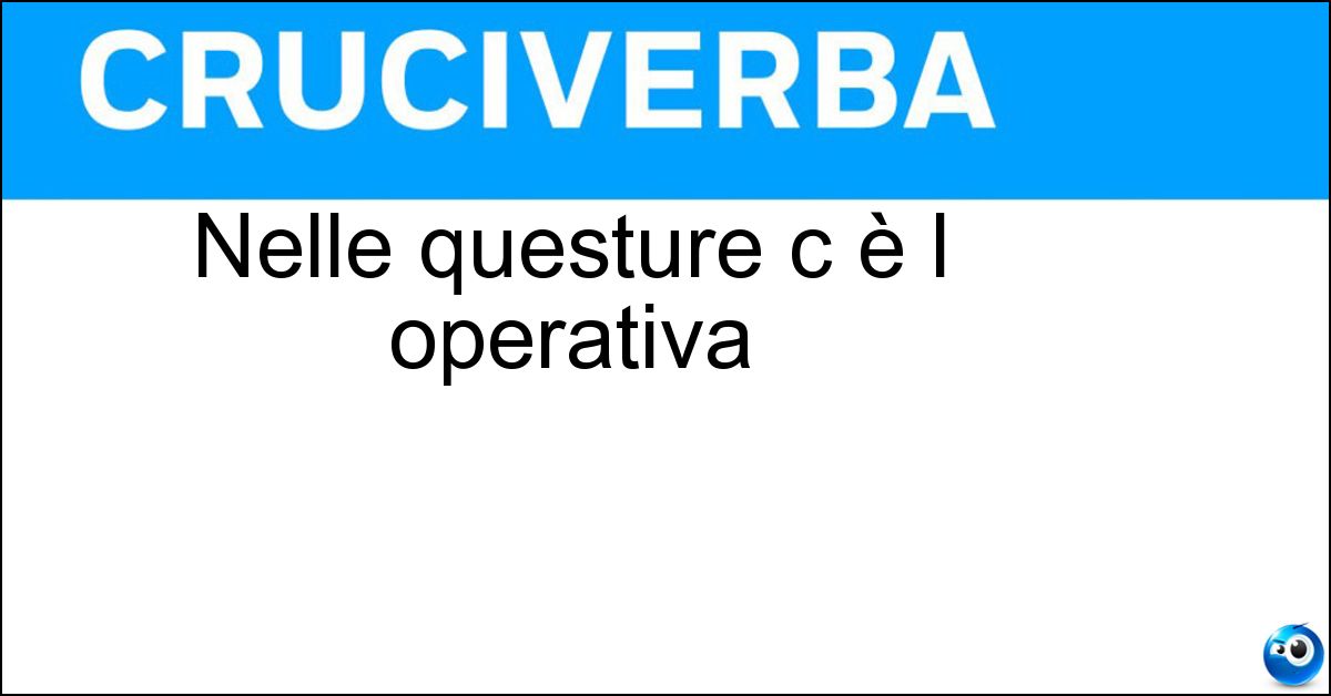 Nelle questure c è l operativa Soluzione Nelle questure c è l operativa - Sala