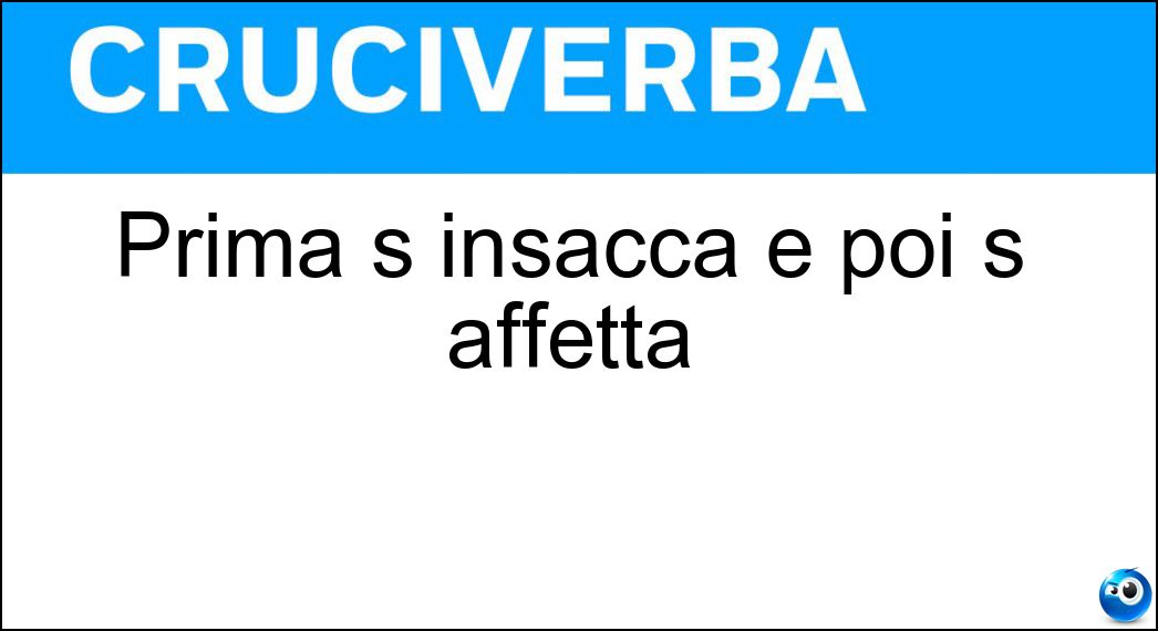 Prima s insacca e poi s affetta Soluzione Prima s insacca e poi s affetta - Salame