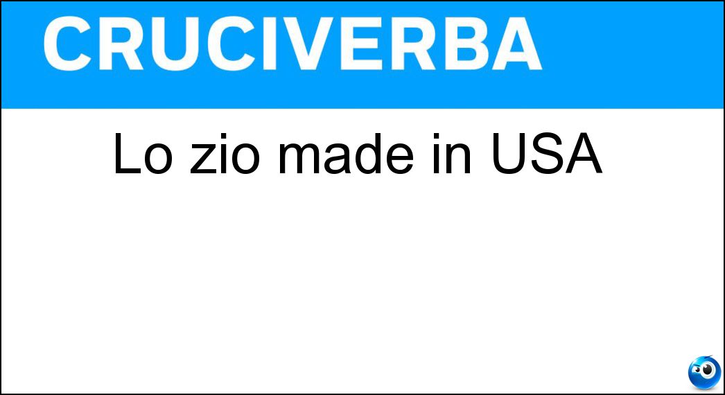 Lo zio made in USA Soluzione Lo zio made in USA - Sam