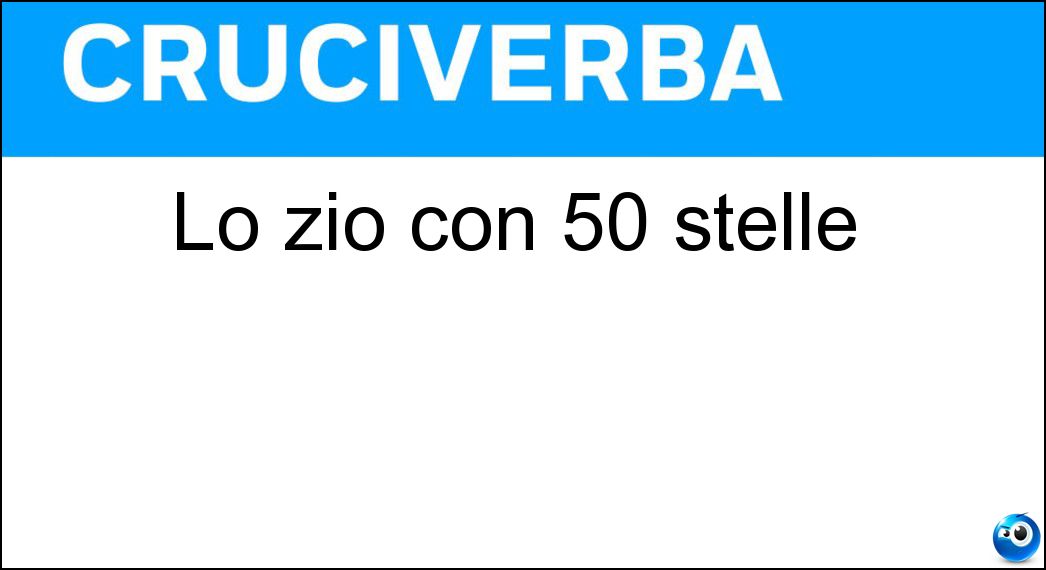 Lo zio con 50 stelle Soluzione Cruciverba: Lo zio con 50 stelle - Risposta Sam