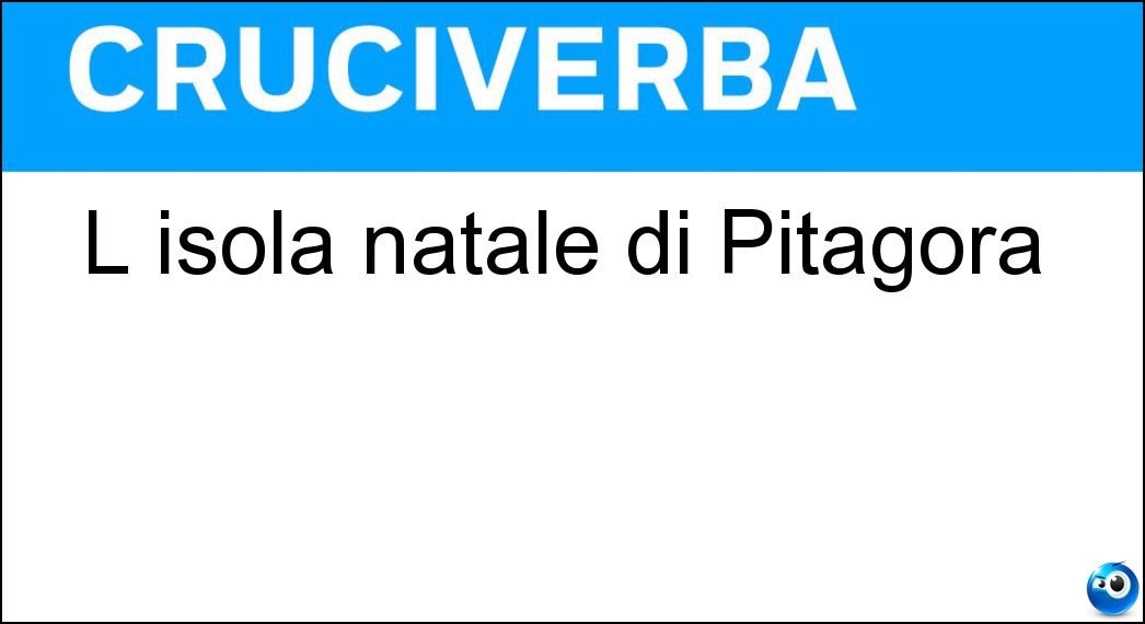 L isola natale di Pitagora