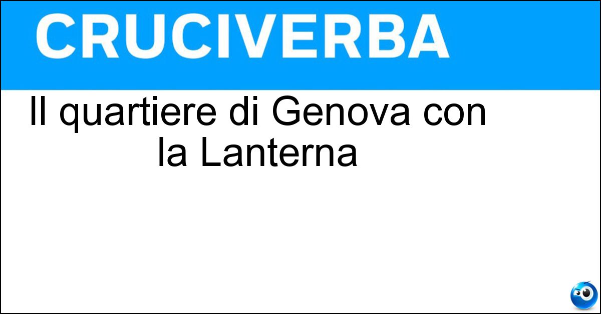 Soluzione Il quartiere di Genova con la Lanterna - Sampierdarena